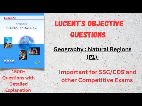 (V-56)Lucent MCQ Geography : Natural Regions (P1) Objective Questions with Detailed Explanation