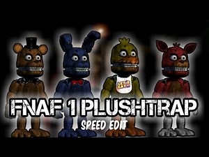Speed Edit - Fnaf 1 Plushtrap