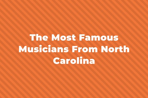 13 Of The Most Famous Musicians From North Carolina