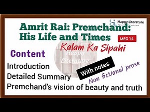 Premchand: Life and Times, Summary and His Vision of beauty and truth MEG 14