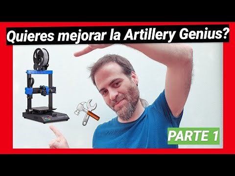 🔧🔧[Artillery Genius MEJORAS]🔧🔧 3 UPDATES para nuestra impresora 3D
