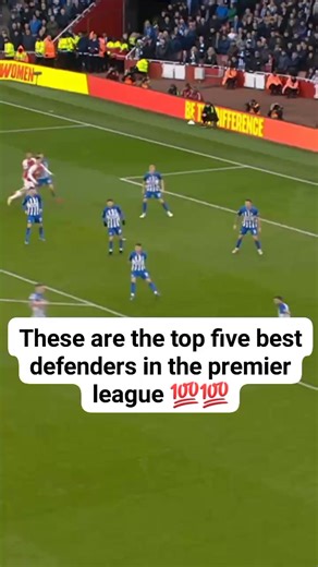 These are the top five best defenders in the premier league 💯💯.. #football #world #best #footballnews #PremierLeague #Update #hilights | Monday Audu