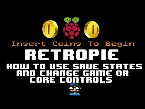 RETROPIE HOW TO - SAVE STATES - CORE & GAME CONTROLS