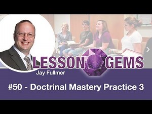 50 - Doctrinal Mastery Practice 3 | Lesson Gems