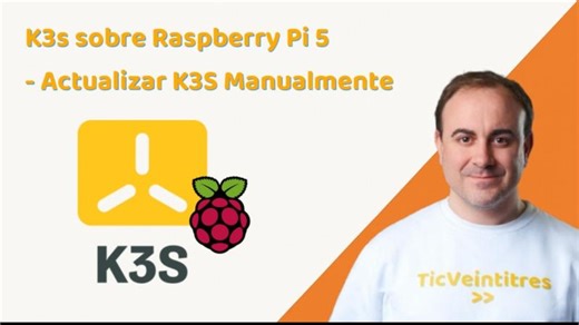 Actualización Manual de K3S - K3s sobre Raspberry Pi 5 | Alejandro Martinez Capilla