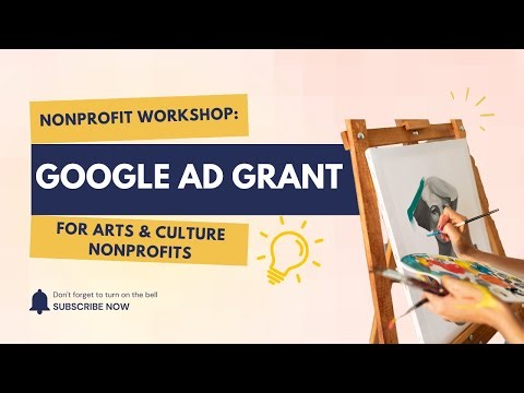 Webinar Replay: Using the Google Ad Grant for Arts and Cultural Organizations