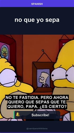 no que yo sepa #learnspanish #aprendeespanol #spanishvocabulary #lossimpson