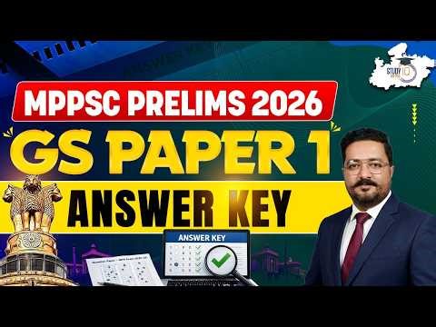 MPPSC Prelims 2026 GS Paper 1 Answer Key Out 🔥 | Full Detailed Analysis | BY Anshul Sir | STUDYIQ