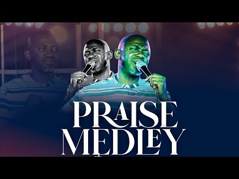 ELIJAH AKINTUNDE | PRAISE MEDLEY