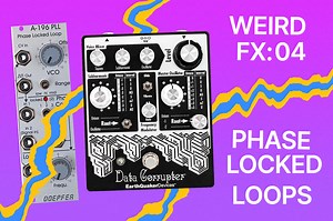 Weird FX: Phase-Locked Loops