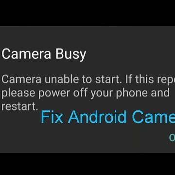 How to Fix 'Camera Busy' Error Android?
