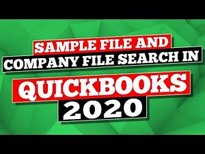 QuickBooks 2020: How to Use the Sample File and Company File Search in QuickBooks Pro
