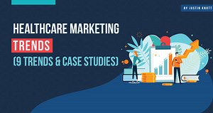 9 Biggest Healthcare Marketing Trends in 2025 with Examples