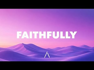Journey - Faithfully (Lyrics)