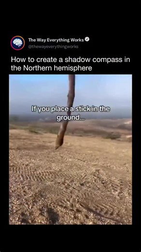 The Way Everything Works on Instagram: "A shadow compass is a simple, reliable way to find direction in the Northern Hemisphere using only the sun, a straight stick, and flat ground. By placing the stick vertically and marking the tip of its shadow, then marking it again after about 15–30 minutes, you can draw a line between the two points that runs west to east — with the first mark indicating west and the second east. Drawing a perpendicular line through the base of the stick reveals the north
