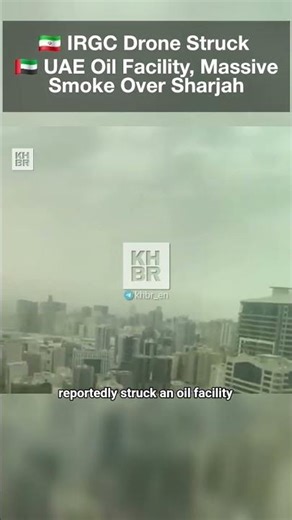 Massive Explosion in Sharjah After Reported Iranian Drone Strike on Oil Facility