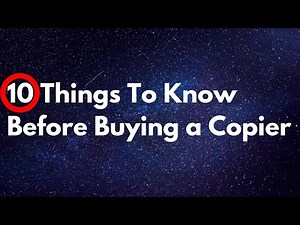 10 Things To Know Before Buying A Copier