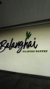 10/10 The newest Filipino buffet in Clark, Pampanga #balanghai #balanghaifilipinobuffet #Foodie #clarkpampanga #cityfrontmall | Jerlyn Piring-Galang