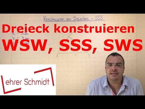 Constructing Triangles - SSS - SWS - WSW | Geometry | Mathematics | Lehrerschmidt