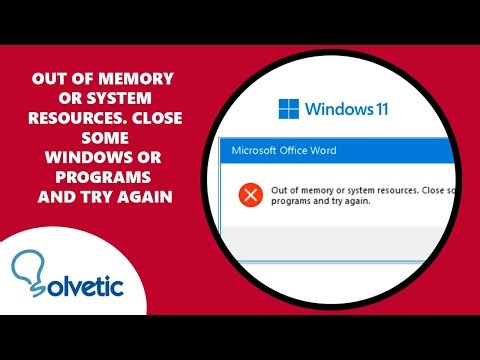 Out of Memory or System Resources. Close Some Windows or Programs and Try Again | FIX 100%