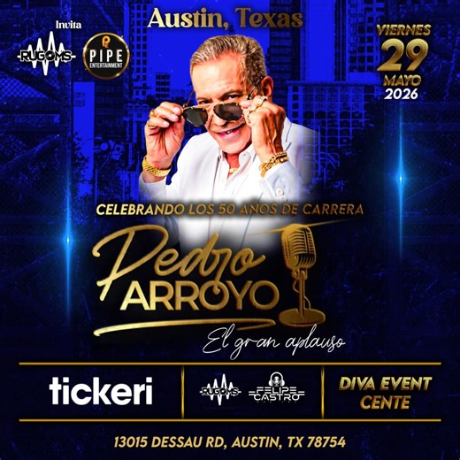 Pedro Arroyo El Gran Aplauso  in Austin - Tickets 2026-05-29 | Mia Event Center MyA Eventos LLC