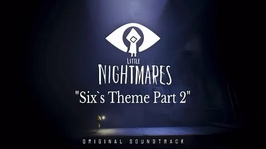 Six's Theme Part 2 - Little Nightmares Music