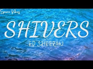 Ed Sheeran - Shivers (Lyrics)