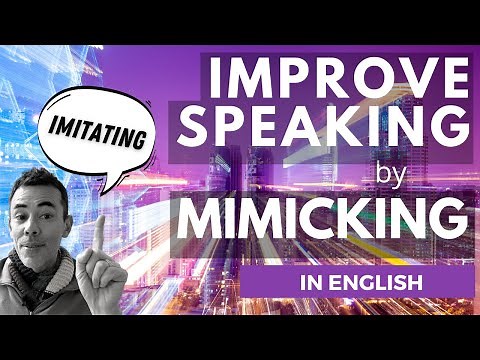 MIMICKING & IMITATION - Improve Your English Speaking