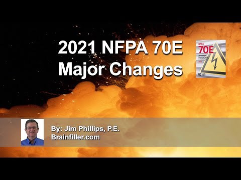 2021 NFPA 70E Changes & Updates - Jim Phillips Free Class