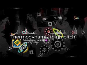 [ACHERON SONG] dj-Nate - Thermodynamix (high pitch remix) | Geometry Dash songs