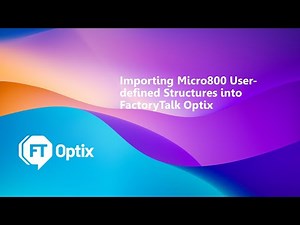 Importing Micro800 User Defined Structures into FactoryTalk Optix