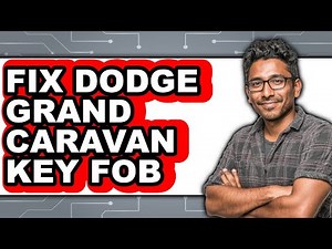 How To Fix Dodge Grand Caravan Key Fob - Easy Guide