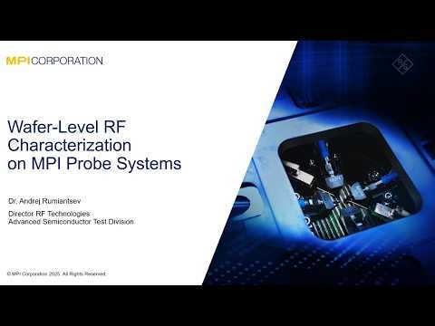 Webinar: Wafer-Level RF Characterization with MPI Probe Systems
