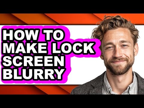 How to Make Lock Screen Blurry (easy Method)