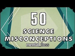 50 Debunked Science Misconceptions Will Make You Less Dumb