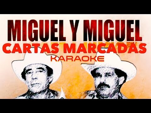 Cartas Marcadas - Miguel Y Miguel - Karaoke Estilo Campirano
