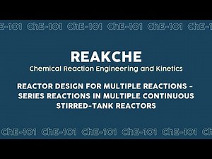 Reactor Design for Multiple Reactions- Series Reactions in Multiple Continuous Stirred-tank Reactors