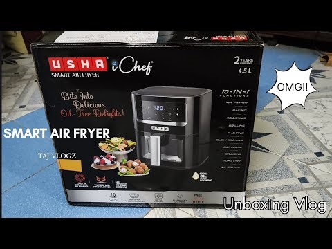 Unboxing Usha Smart Air Fryer 4.5 ltrs | 10 in 1 Functions | Review | Taj Vlogz