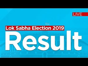 Lok Sabha Elections Results 2019 Live
