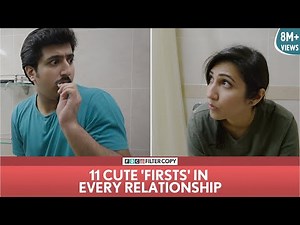 FilterCopy | 11 Cute 'Firsts' In Every Relationship | Ft. Kriti Vij and Pranay Manchanda