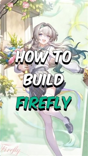 Firefly Build Guide | Honkai: Star Rail #honkaistarrail #hoyoverse #anime #guide #gaming #hsr