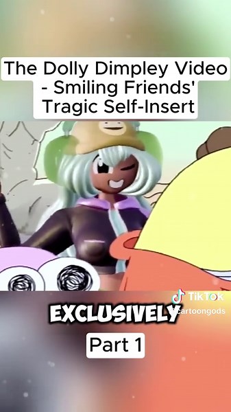 Part 1| The Dolly Dimpley Video - Smiling Friends’ Tragic Self- Inseft #cartoon #animation #fyp