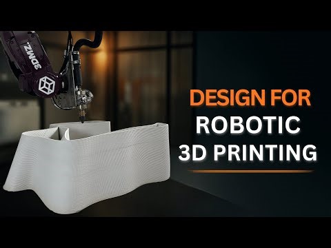 How to Design for Robotic 3D Printing (and Why It’s So Different)