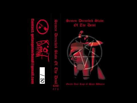 Semen Drenched Slave of the Devil - Dead Slave Dump