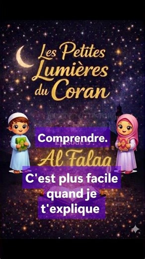Comprendre la sourate Al Falaq 03