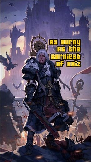 AS BURNY AS THE BURNIEST OF BOYS - #40k #warhammer40k #sistersofbattle #orks #dawnofwar #warhammer