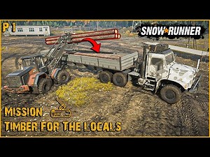 Timber For The Locals: Snowrunner Logging (SnowRunner Guide) | P1