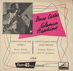 Benny Carter / Coleman Hawkins - Cocktails For Two / Honeysuckle Rose