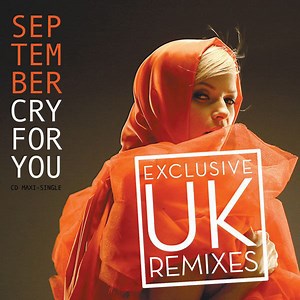 September - Cry For You (Exclusive UK Remixes)