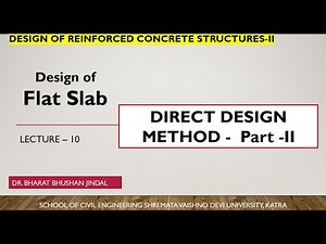 Lecture 10 || Design of Flat Slab || Direct Design Method || IS : 456 Recommendations || R.C.C. Str.